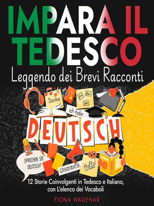 Title details for Impara il Tedesco Leggendo dei Brevi Racconti by Fiona Wagenar - Wait list